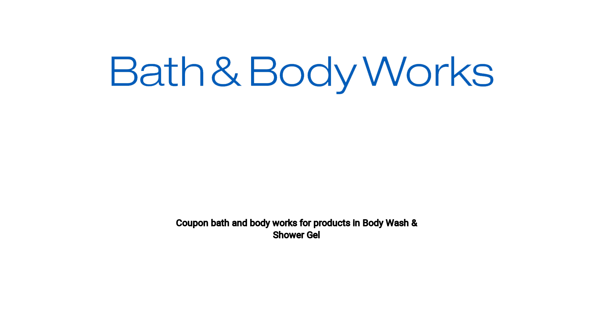 Coupon bath and body works for products in Body Wash & Shower Gel