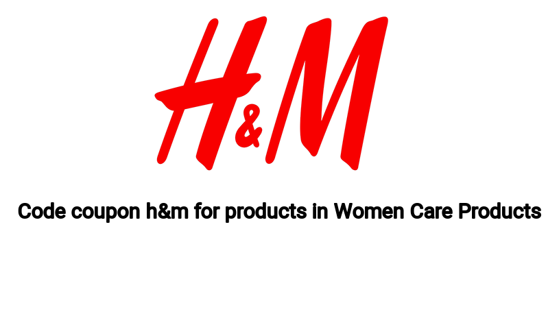 Code coupon h&m for products in Women Care Products