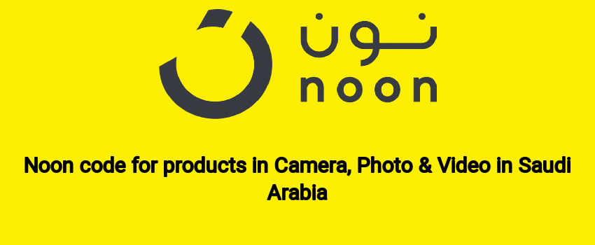 Noon code for products in Camera, Photo & Video in Saudi Arabia