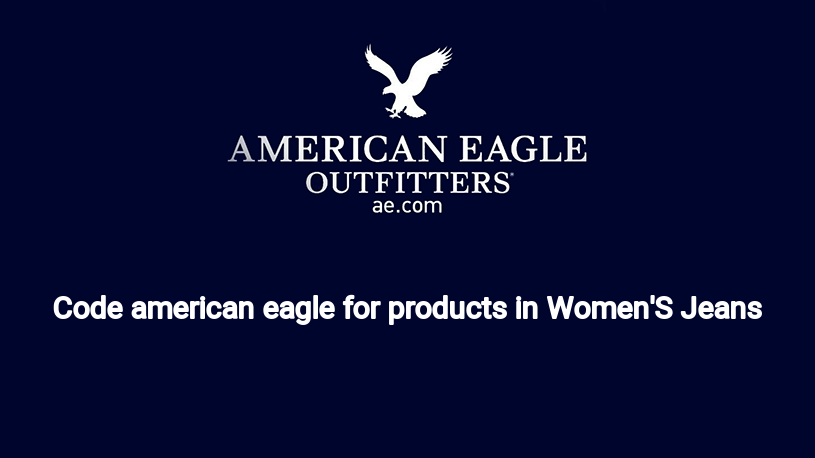 Code american eagle for products in Women'S Jeans