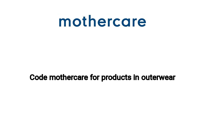 Code mothercare for products in outerwear