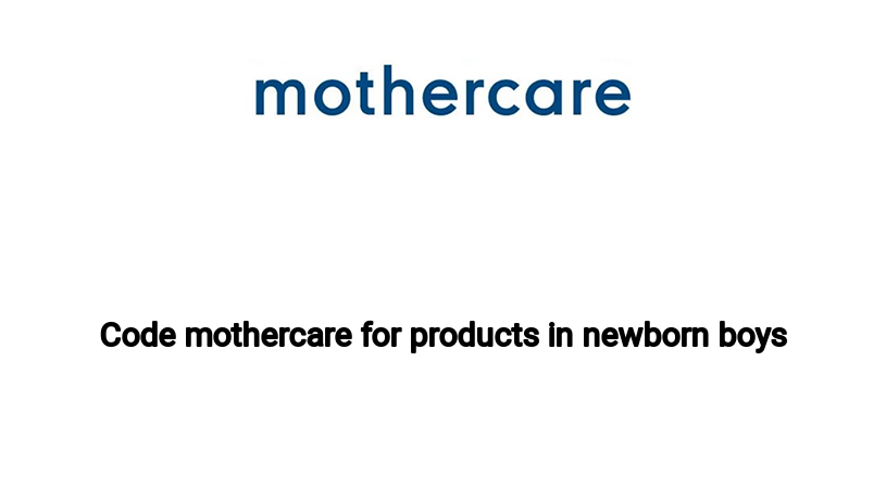 Code mothercare for products in newborn boys