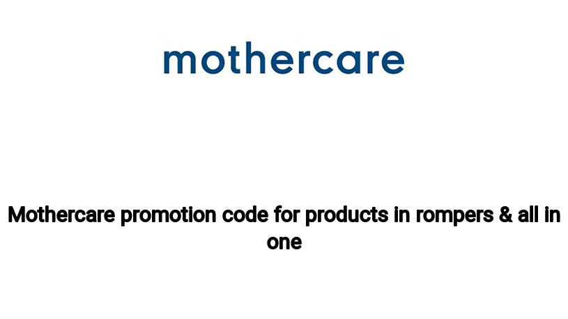 Mothercare promotion code for products in rompers & all in one