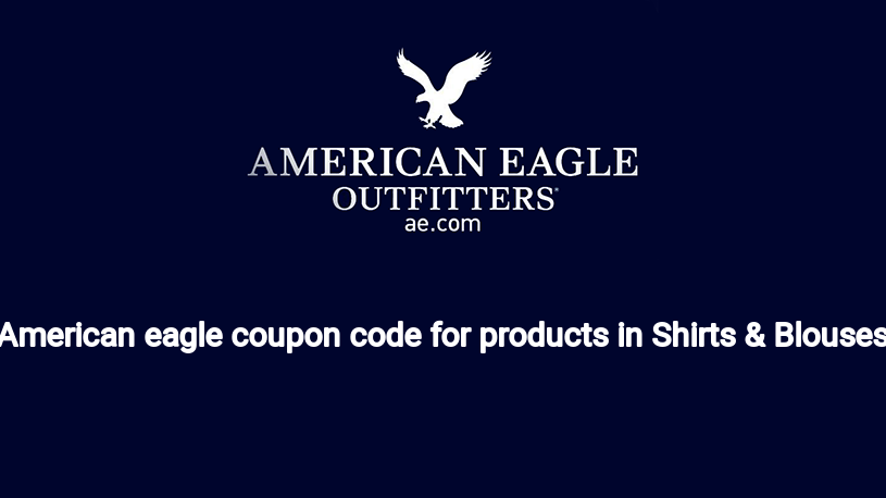 American eagle coupon code for products in Shirts & Blouses