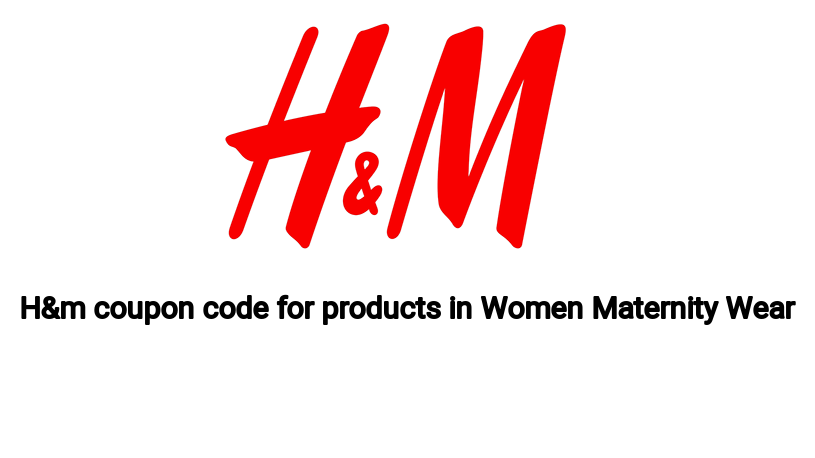 H&m coupon code for products in Women Maternity Wear