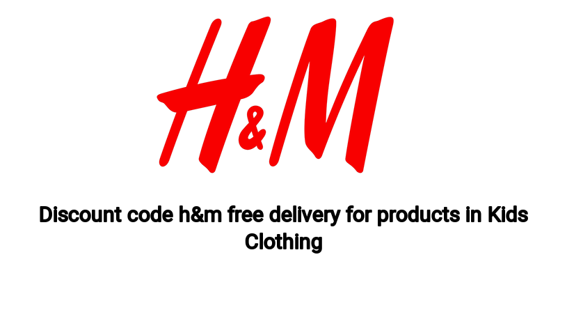 Discount code h&m free delivery for products in Kids Clothing