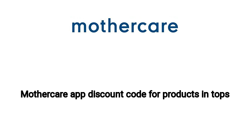 image-for-Mothercare app discount code for products in tops